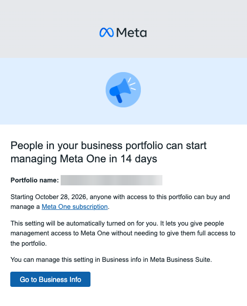 The Meta email titled People in your business portfolio can start managing Meta One in 14 days, saying that starting October 28, 2026, anyone with access to the portfolio can buy and manage a Meta One subscription